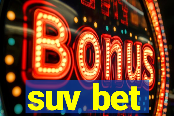 suv bet